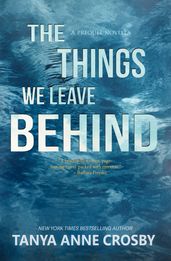 The Things We Leave Behind