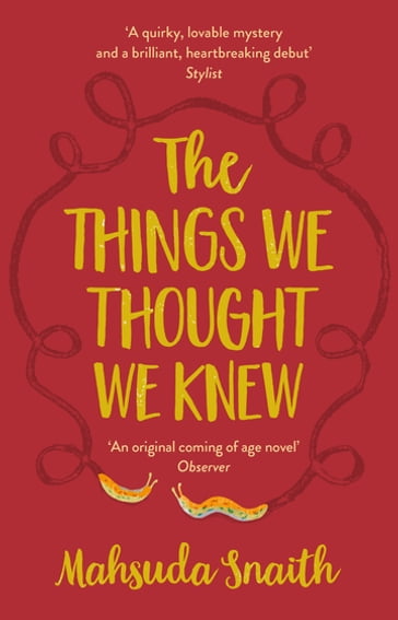 The Things We Thought We Knew - Mahsuda Snaith