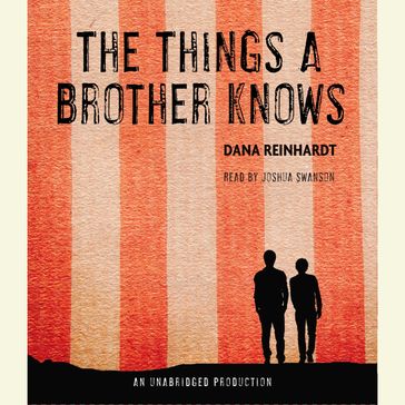 The Things a Brother Knows - Dana Reinhardt