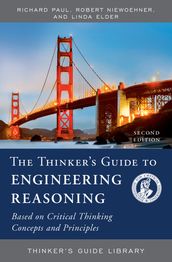 The Thinker s Guide to Engineering Reasoning