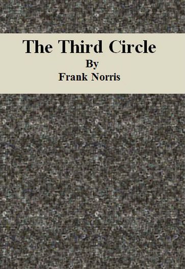 The Third Circle - Frank Norris