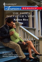 The Third Daughter s Wish (Mills & Boon American Romance)