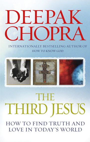 The Third Jesus - Dr Deepak Chopra