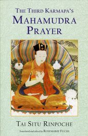 The Third Karmapa s Mahamudra Prayer