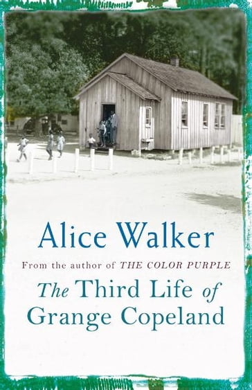 The Third Life of Grange Copeland - Alice Walker