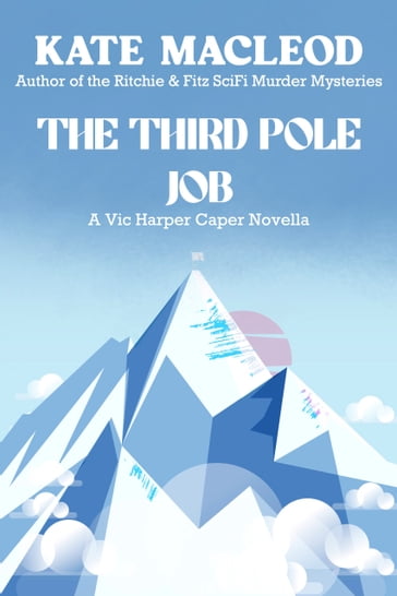 The Third Pole Job - KATE MACLEOD