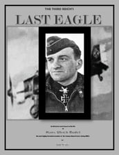 The Third Reich s Last Eagle