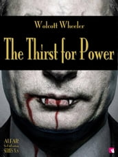 The Thirst for Power