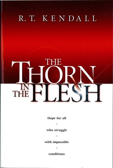 The Thorn In the Flesh - R.T. Kendall