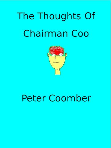 The Thoughts Of Chairman Coo - Peter Coomber