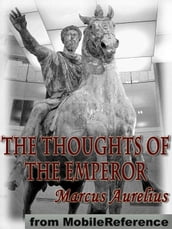The Thoughts Of The Emperor (Mobi Classics)