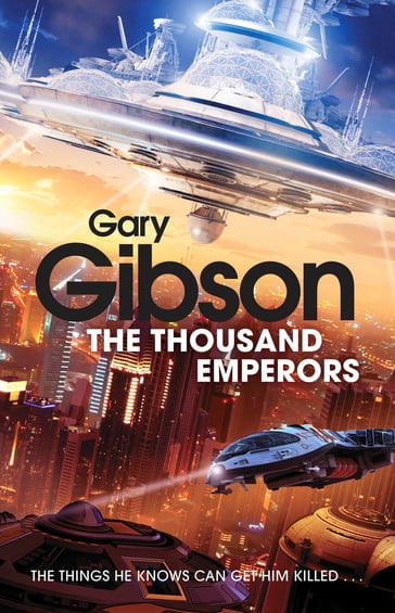 The Thousand Emperors - Gary Gibson