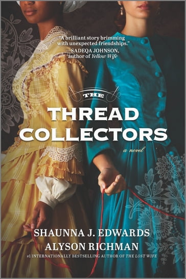 The Thread Collectors - Alyson Richman - Shaunna J. Edwards