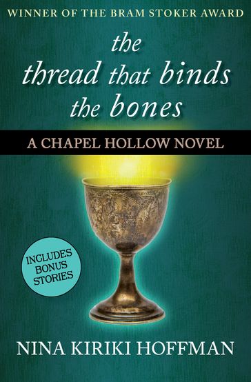 The Thread That Binds the Bones - Nina Kiriki Hoffman