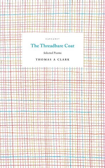 The Threadbare Coat - Thomas A. Clark