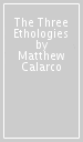 The Three Ethologies