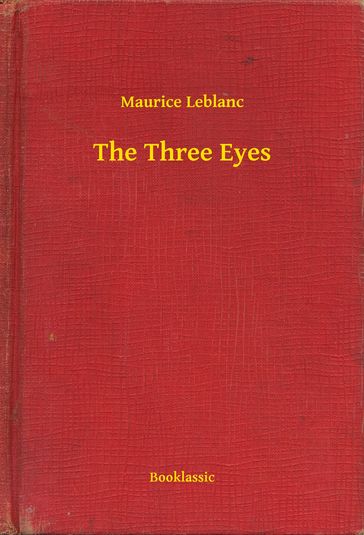 The Three Eyes - Maurice Leblanc
