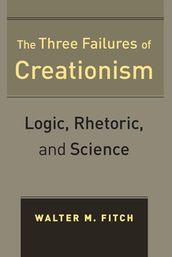 The Three Failures of Creationism