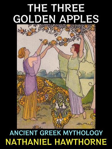 The Three Golden Apples - Hawthorne Nathaniel