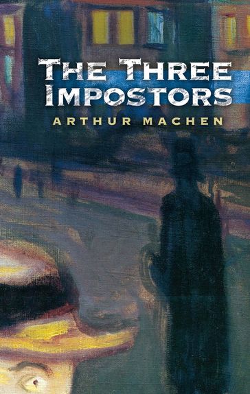 The Three Impostors - Arthur Machen