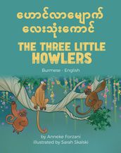 The Three Little Howlers (Burmese-English)