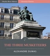 The Three Musketeers (Illustrated Edition)