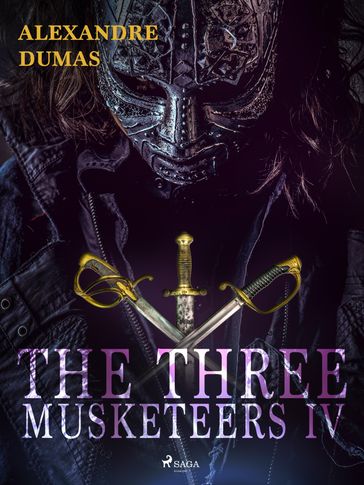 The Three Musketeers IV - Alexandre Dumas