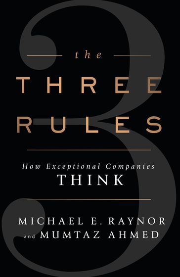 The Three Rules - Michael Raynor - Mumtaz Ahmed