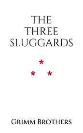 The Three Sluggards