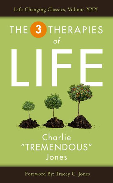 The Three Therapies of Life - Charlie Jones