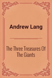 The Three Treasures Of The Giants