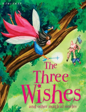 The Three Wishes - Miles Kelly