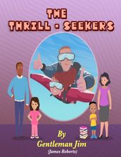 The Thrill-Seekers