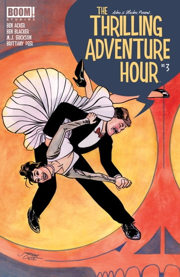 The Thrilling Adventure Hour #3 - Ben Acker - Ben Blacker - Brittany Peer