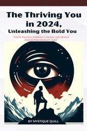The Thriving You in 2024, Unleashing the Bold You, 
