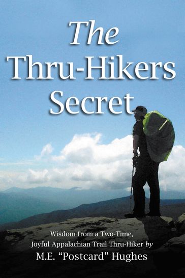 The Thru-Hikers Secret - M.E. 