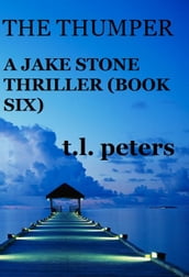 The Thumper, A Jake Stone Thriller (Book Six)