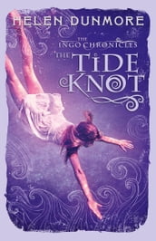 The Tide Knot (The Ingo Chronicles, Book 2)