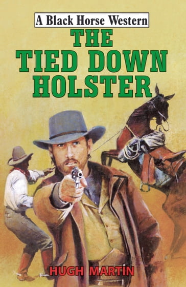 The Tied-Down Holster - Martin Hugh