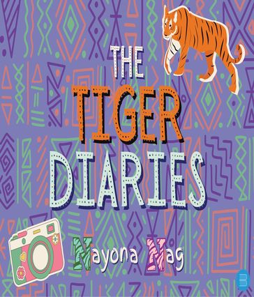 The Tiger Diaries - Nayona Nag