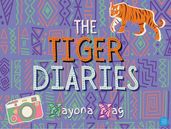 The Tiger Diaries