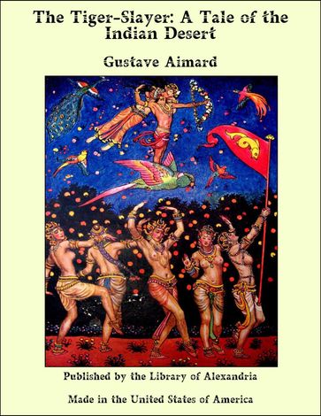 The Tiger-Slayer: A Tale of the Indian Desert - Gustave Aimard