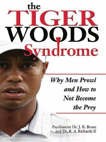 The Tiger Woods Syndrome - M.D. J.R. Bruns - II R. A. Richards