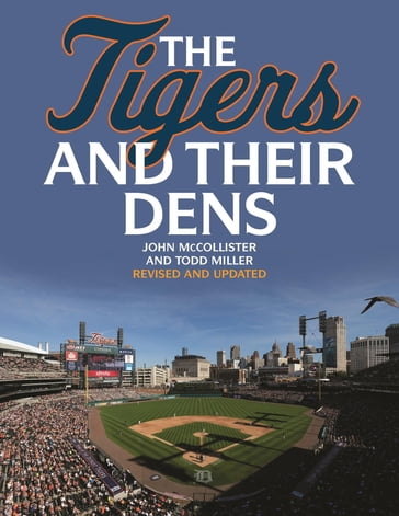 The Tigers and Their Dens - John McCollister - Todd Miller