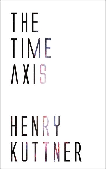 The Time Axis - Henry Kuttner