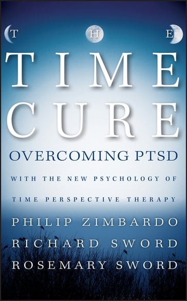 The Time Cure - Philip Zimbardo - Rosemary Sword - Richard Sword