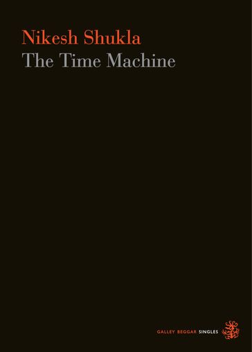 The Time Machine - Nikesh Shukla