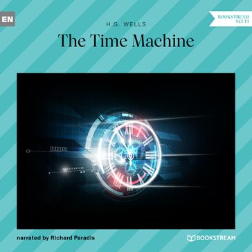 The Time Machine (Unabridged) - H. G. Wells