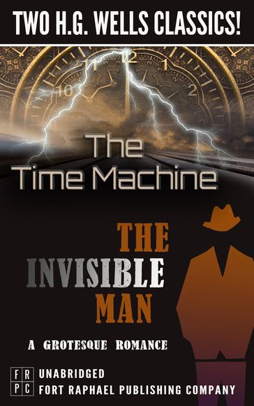 The Time Machine and The Invisible Man: A Grotesque Romance - Unabridged - H.G. Wells