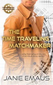 The Time Traveling Matchmaker